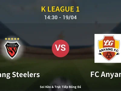 Kết Quả: Pohang Steelers 0-1 FC Anyang – Highlight & Bàn Thắng | K League 1