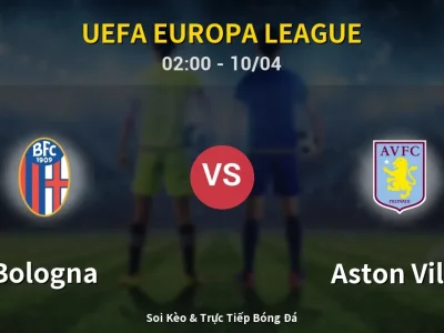 Kết Quả: Bologna 1-3 Aston Villa – Highlight & Bàn Thắng | UEFA Europa League