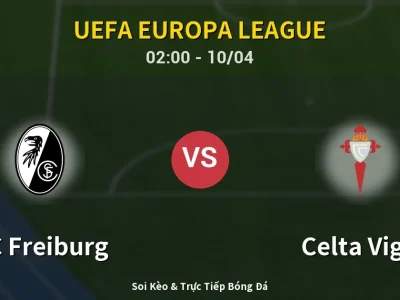 Kết Quả: SC Freiburg 3-0 Celta Vigo – Highlight & Bàn Thắng | UEFA Europa League