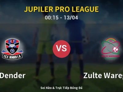 Kết Quả: Dender 1-2 Zulte Waregem – Highlight & Bàn Thắng | Jupiler Pro League