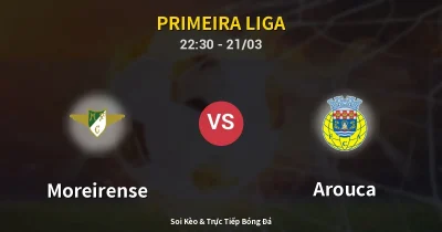 Moreirense vs Arouca 21/03