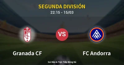 Granada CF vs FC Andorra 15/03