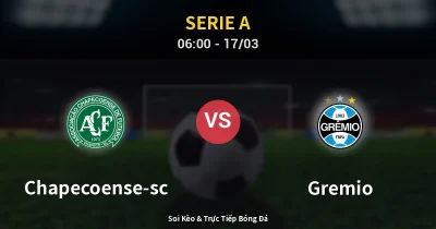 Chapecoense-sc vs Gremio 17/03